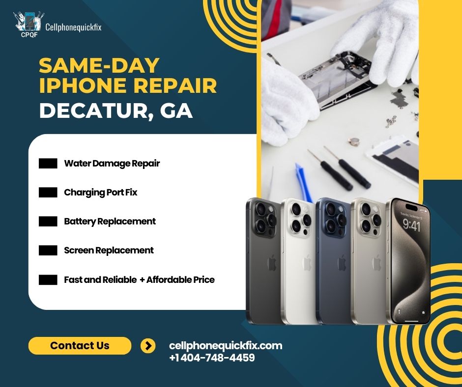Same-Day iPhone Repair in Decatur, GA: Fast, Reliable, and Affordable Solutions