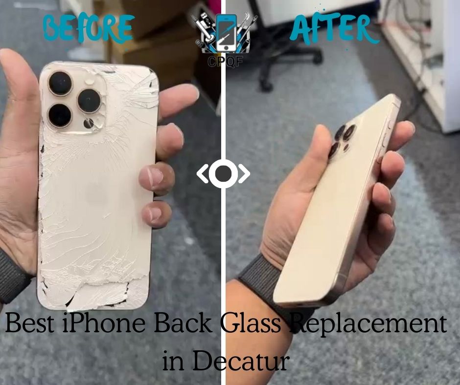 Best iPhone Back Glass Replacement in Decatur